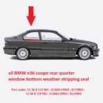 all BMW e36 coupe rear quarter window bottom weather stripping seal